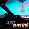 Just Drive (feat. Randy Hodge) - Single album lyrics, reviews, download