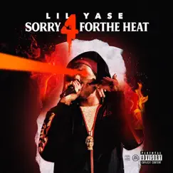 Sorry For the Heat by Lil Yase album reviews, ratings, credits