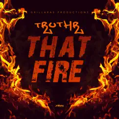 That Fire - Single by TRUTHR album reviews, ratings, credits