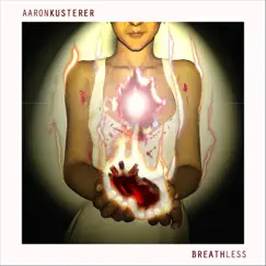 Breathless - Single by Aaron Kusterer album reviews, ratings, credits