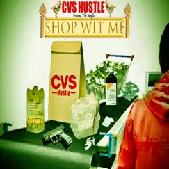 Shop Wit Me - Single by CVS Hustle album reviews, ratings, credits
