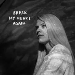 Break My Heart Again - Single by July A album reviews, ratings, credits