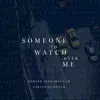 Someone to Watch over Me - Single album lyrics, reviews, download