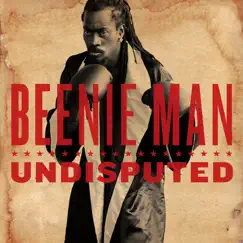 Undisputed by Beenie Man album reviews, ratings, credits