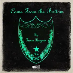 Came from the Bottom - Single by Prince Perignon album reviews, ratings, credits