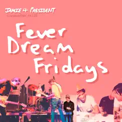 Fever Dream Fridays Song Lyrics