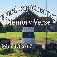 John 3:16-17 (For God so loved the world) (with Pam Flagg) - Single by Harbor Chapel Memory Verse album reviews, ratings, credits