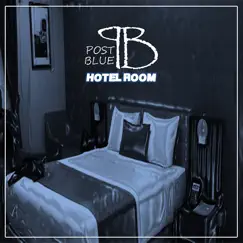 Hotel Room - Single by Post Blue album reviews, ratings, credits