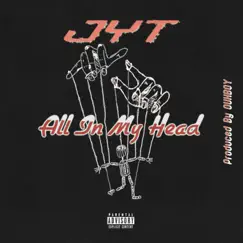 All in My Head - Single by JYT album reviews, ratings, credits