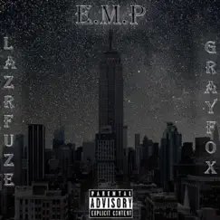 E.M.P - EP by Grayfox & Lazrfuze album reviews, ratings, credits