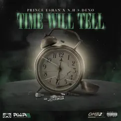 Time Will Tell (feat. N.H.S. DENO) - Single by Prince Eshan album reviews, ratings, credits