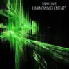 Unknown Elements album lyrics, reviews, download