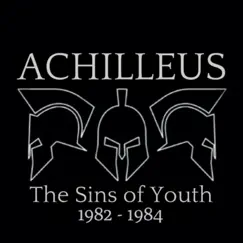 The Sins of Youth 1982-1984 by Achilleus album reviews, ratings, credits