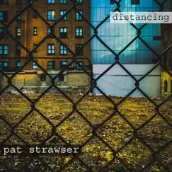 Distancing - Single by Pat Strawser album reviews, ratings, credits