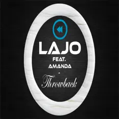 Throwback (feat. Amanda) - Single by Lajo album reviews, ratings, credits