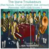 The Ipana Troubadours (Red Nichols, Chuck Campbell, Dick Johnson) [Recorded 1925-1926] [Encore 1] album lyrics, reviews, download