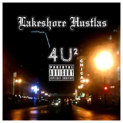 4U2 - Single by Lakeshore Hustlas album reviews, ratings, credits