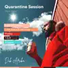 Quarantine Session - EP album lyrics, reviews, download