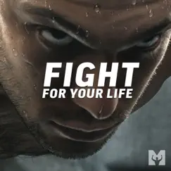 Fight for Your Life (Motivational Speech) Song Lyrics