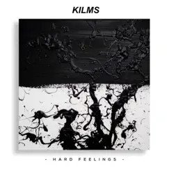 Hard Feelings - Single by Kilms album reviews, ratings, credits