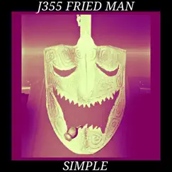 Simple - Single by J355 FRIED MAN album reviews, ratings, credits