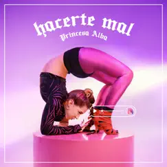 Hacerte Mal - Single by Princesa Alba album reviews, ratings, credits