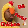 Da Funky Chicken - Single album lyrics, reviews, download