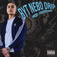 Byt nebo drip (feat. Voodoo808) - Single by Rollie album reviews, ratings, credits