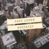 Last Lover (Acoustic) - Single album lyrics, reviews, download