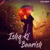 Ishq Ki Baarish album lyrics, reviews, download