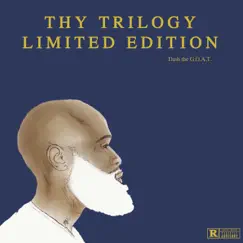 Thy Trilogy (Limited Edition) by Dash the G.O.A.T. album reviews, ratings, credits