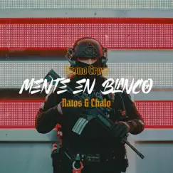 Mente en Blanco (feat. Natos y Waor) - Single by Ozono Crew & Chalo album reviews, ratings, credits