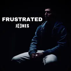 Frustrated - Single by Jones album reviews, ratings, credits