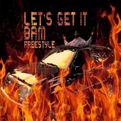 Let's Get It/Bam Freestyle - Single by BAM album reviews, ratings, credits