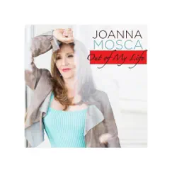 Out of My Life - Single by Joanna Mosca album reviews, ratings, credits