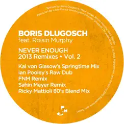 Never Enough 2013 Remixes, Vol. 2 by Boris Dlugosch & Róisín Murphy album reviews, ratings, credits