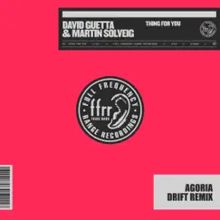 Thing For You (Agoria Drift Remix) - Single by David Guetta & Martin Solveig album reviews, ratings, credits