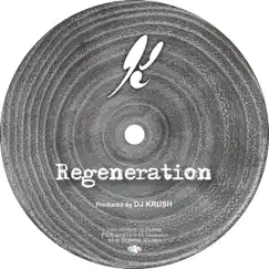 Regeneration - Single by DJ KRUSH album reviews, ratings, credits