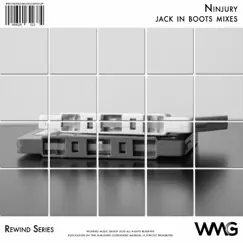 Rewind Series: Ninjury - Jack in Boots Mixes by Ninjury album reviews, ratings, credits