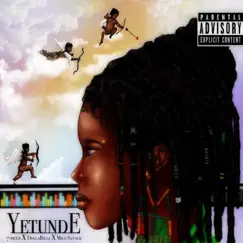 Yetunde (feat. 7figuz, DollaBillz & Milo $avage) Song Lyrics