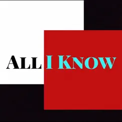 All I Know (feat. Lu Dizzy) Song Lyrics