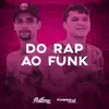 Do Rap ao Funk - Single album lyrics, reviews, download