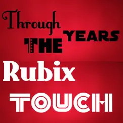 Through the Years with Rubix Touch - Single by SPLIT ATOM album reviews, ratings, credits