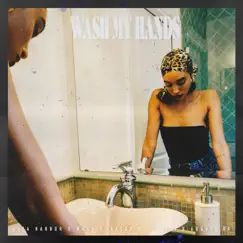 Wash My Hands (feat. Marc E. Bassy, Collett & August 08) - Single by Lata Harbor album reviews, ratings, credits