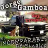 El Incomparable De Sínaloa album lyrics, reviews, download