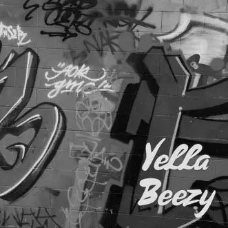 Yella Beezy - Single by Royal Sadness album download