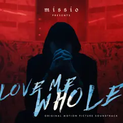 Love Me Whole (Original Motion Picture Soundtrack) by MISSIO album reviews, ratings, credits
