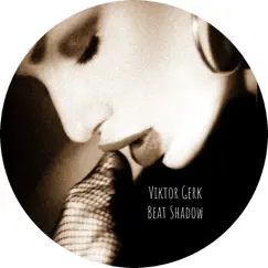 Beat Shadow - Single by Viktor Gerk album reviews, ratings, credits