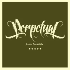 Inner Messiah - Single by Perpetual album reviews, ratings, credits