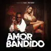 Amor Bandido - Single album lyrics, reviews, download